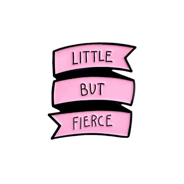 Little But Fierce Enamel Pin