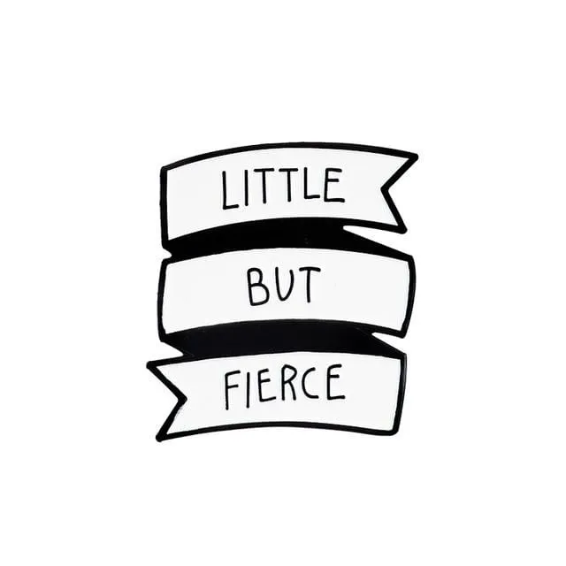 Little But Fierce Enamel Pin